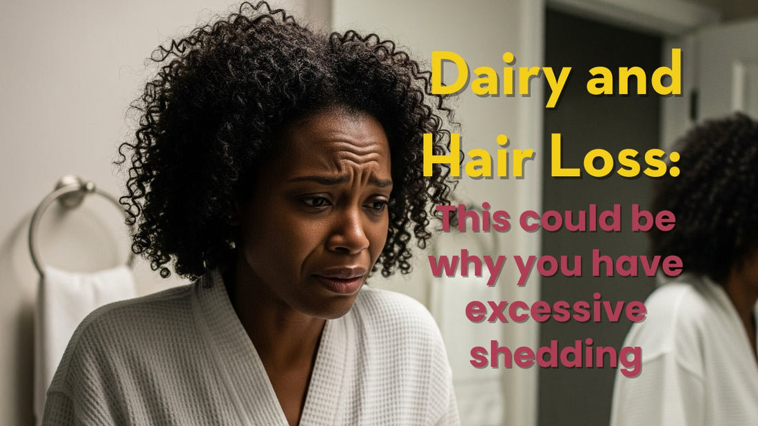 Dairy and Hair Loss: This could be why you have excessive shedding