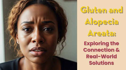 Gluten and Alopecia Areata: Exploring the Connection & Real-World Solutions