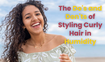 Do's and Don'ts of Styling Curly Hair in Humidity