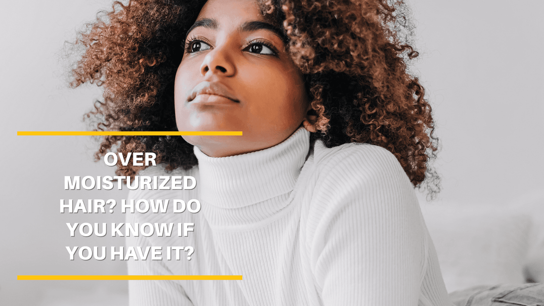 Got moisture overload? What to do if your hair has been over-conditioned?