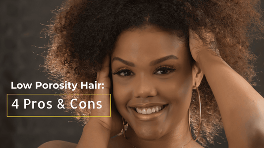 Low Porosity Hair: 4 Pros & Cons