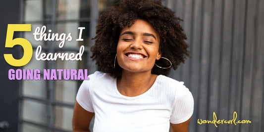 5 Things I Learned Going Natural