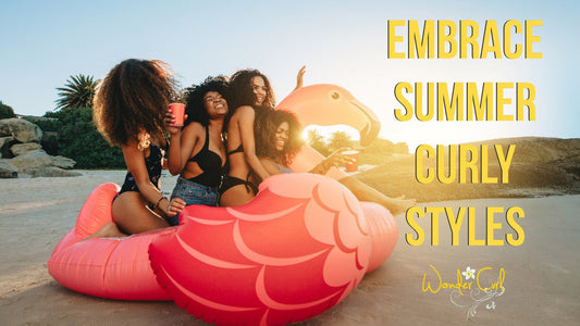 Embrace your hair with our curly styles for summer