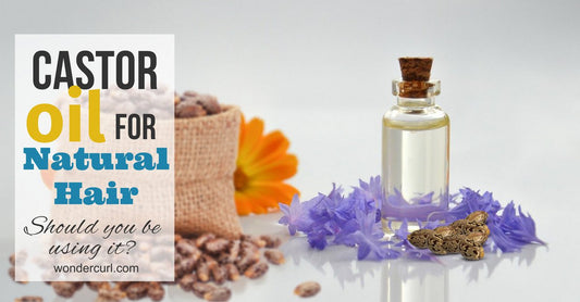 Castor Oil for Natural Hair! Why Include Castor Oil into Your Hair Routine.