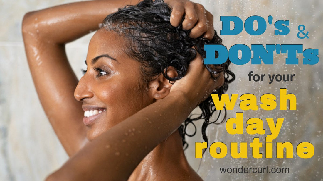 Wash Day Routine: We Give You Do's & Don'ts