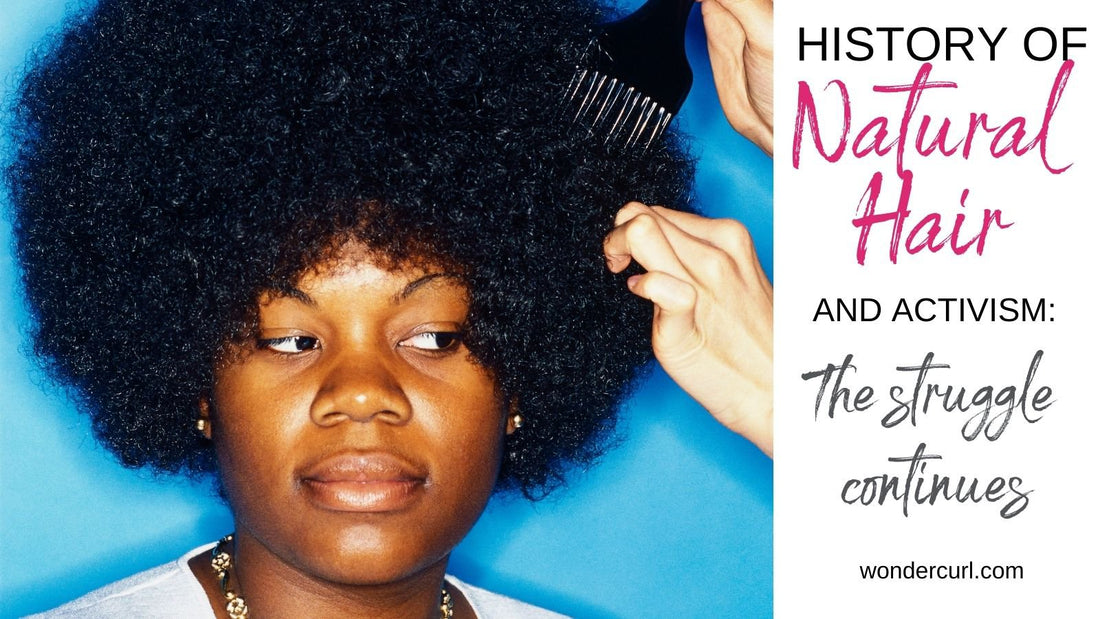 History of Natural Hair Activism - the Struggle Continues