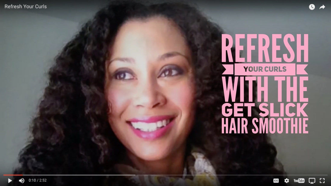 Refresh your curly hair using the Get Slick Hair Smoothie