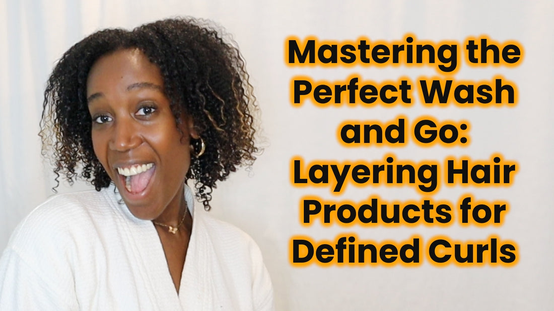 Mastering the Perfect Wash and Go: Layering Hair Products for Defined Curls