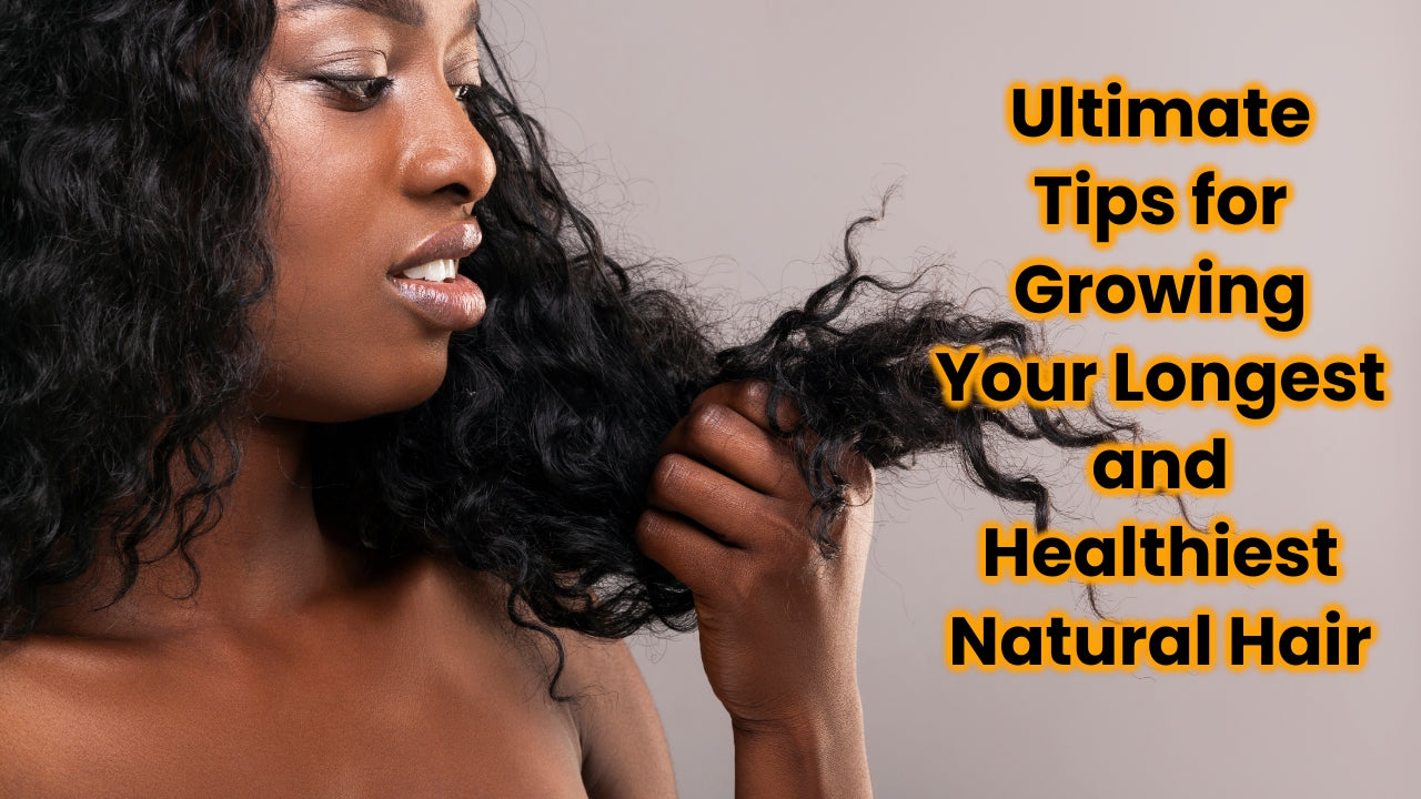 Ultimate Tips for Growing Your Longest and Healthiest Natural Hair ...