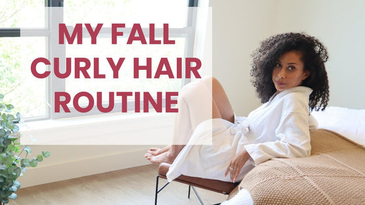 Fall Curly Hair Routine