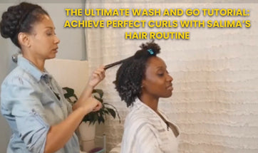 The Ultimate Wash and Go Tutorial: Achieve Perfect Curls with Salima’s Hair Routine