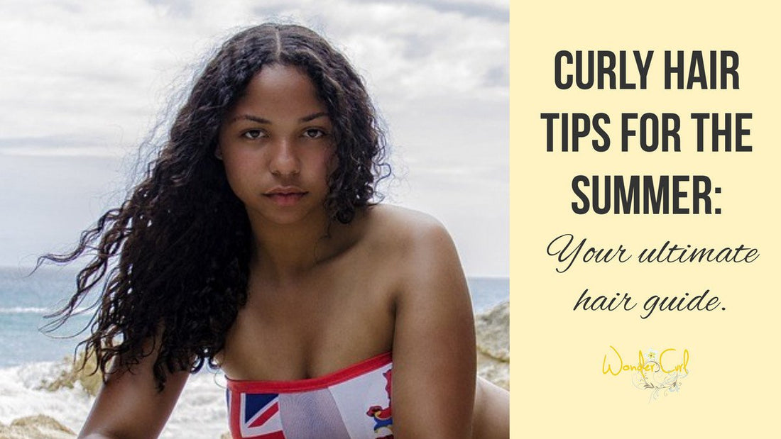Curly Hair Tips for Summer: Your Ultimate Hair Guide