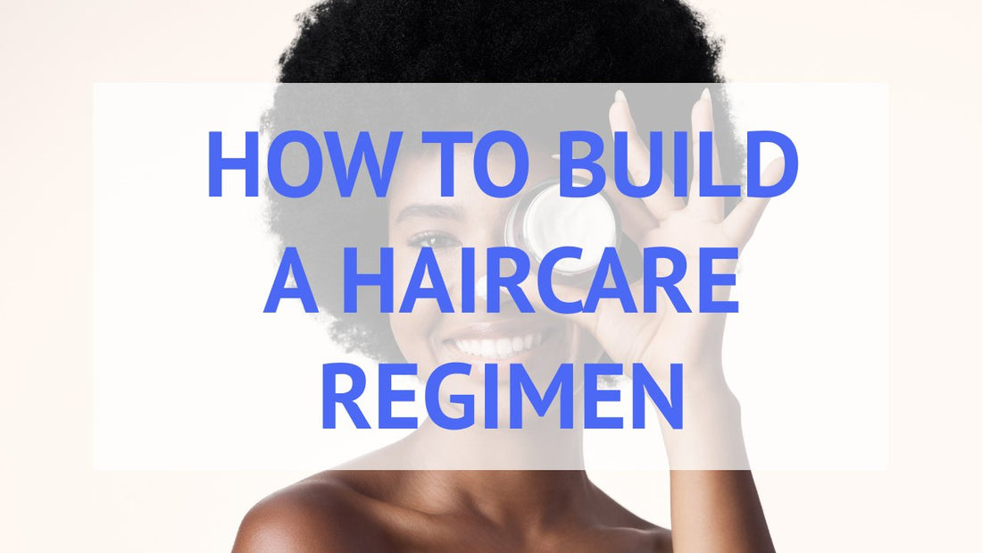 Haircare Regimen: How To Build an Effective One?