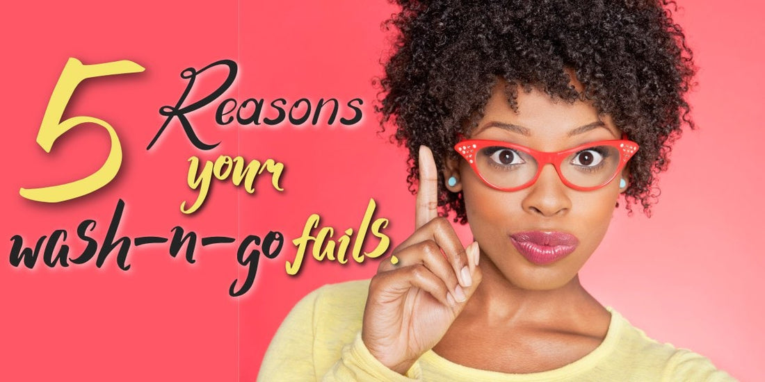 Wash-n-Go Fails on Natural Hair